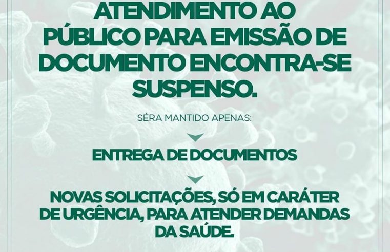 Suspenção de atendimento ao publico para a emissão de documentos