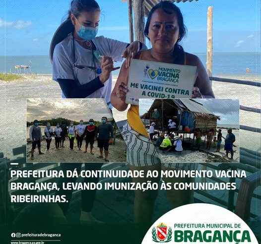 Prefeitura dá continuidade ao Movimento Vacina Bragança, levando imunização às comunidades ribeirinhas.
