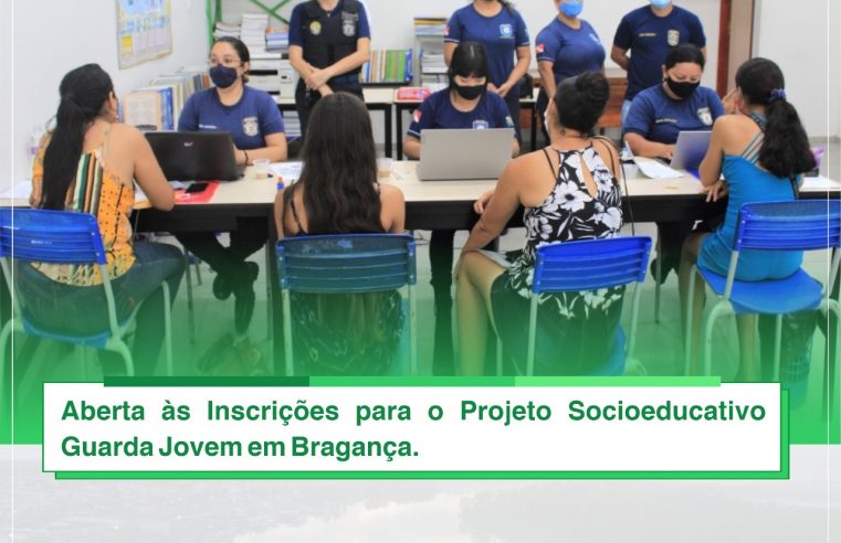 INSCRIÇÕES PARA O PROJETO SOCIOEDUCATIVO GUARDA JOVEM.