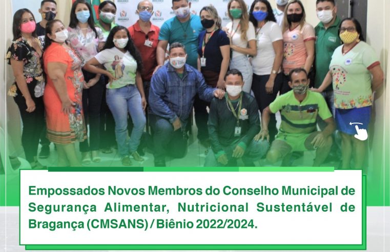 EMPOSSADOS NOVOS MEMBROS DO CMSANS DE BRAGANÇA.
