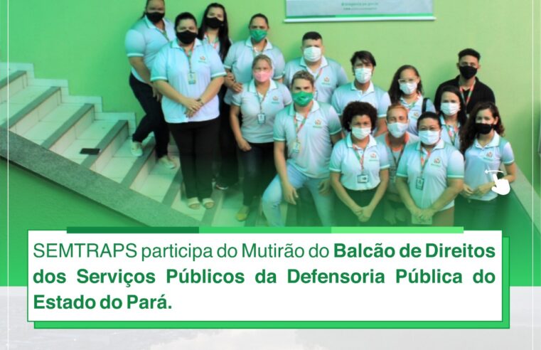 BALCÃO DE DIREITOS DOS SERVIÇOS PÚBLICOS DA DEFENSORIA PÚBLICA DO ESTADO DO PARÁ.