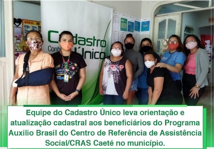ORIENTAÇÃO E ATUALIZAÇÃO CADASTRAL AOS BENEFICIÁRIOS DO PROGRAMA AUXILIO BRASIL.