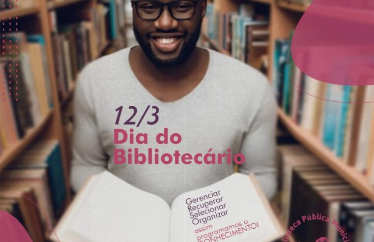 DIA DO BIBLIOTECÁRIO.