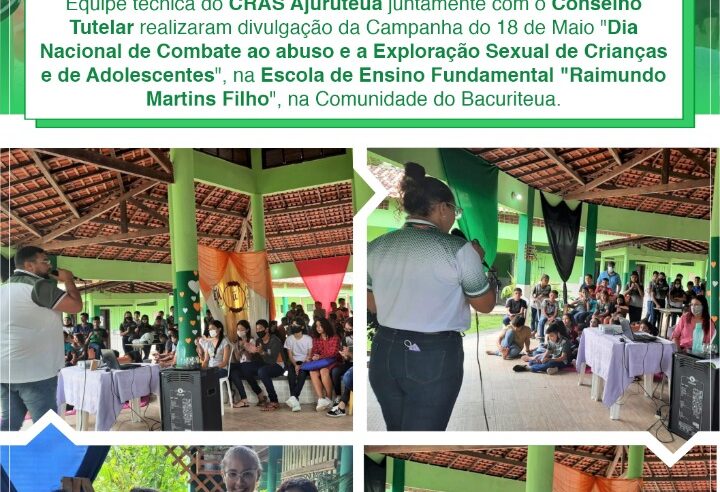 DIVULGAÇÃO DA CAMPANHA DO 18 DE MAIO NA COMUNIDADE DO BACURITEUA.