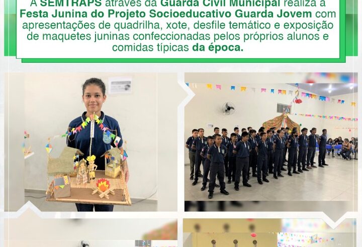 FESTA JUNINA DO PROJETO SOCIOEDUCATIVO GUARDA JOVEM.