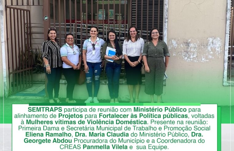 REUNIÃO PARA ALINHAMENTO DE PROJETOS PARA FORTALECER ÀS POLÍTICAS PÚBLICAS, VOLTADAS À MULHERES VÍTIMAS DE VIOLÊNCIA DOMÉSTICA.