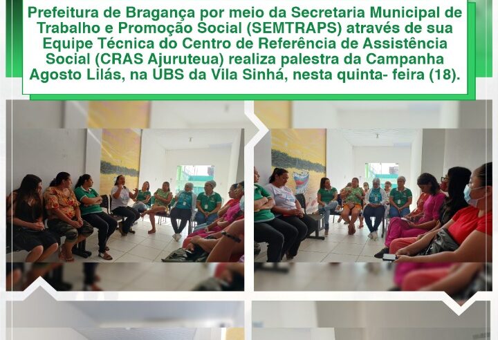 PALESTRA DE CAMPANHA AGOSTO LILÁS, NA UBS DA VILA SINHÁ.