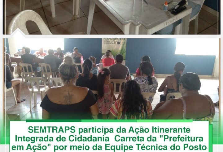 AÇÃO ITINERANTE DE CIDADANIA CARRETA DA PREFEITURA EM AÇÃO
