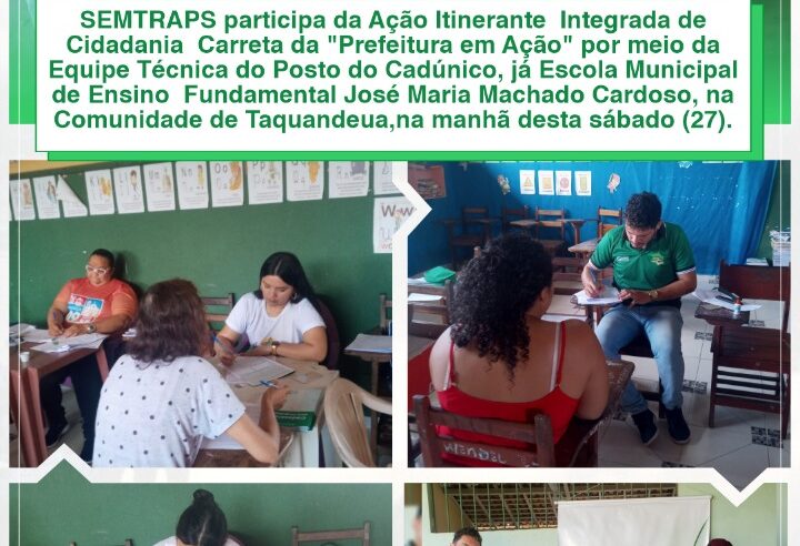 AÇÃO ITINERANTE INTEGRADA DE CIDADANIA NA COMUNIDADE DE TAQUANDEUA.