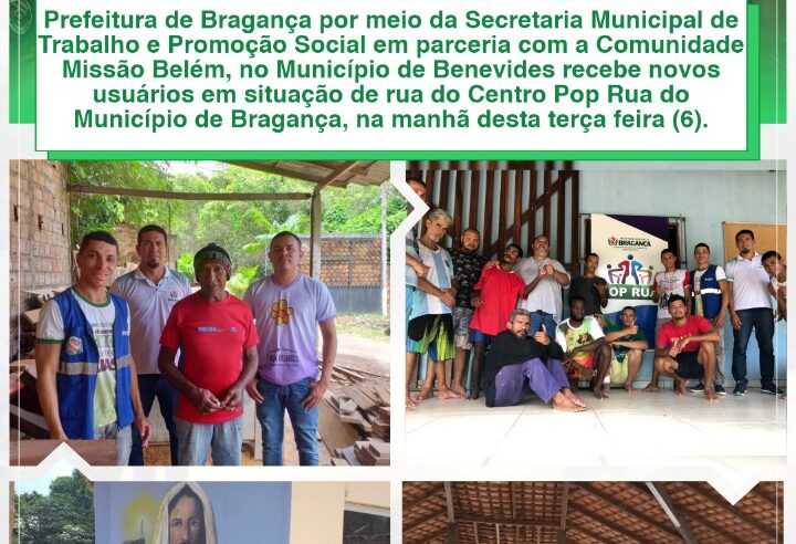 COMUNIDADE MISSÃO BELÉM RECEBE NOVOS USUÁRIOS EM SITUAÇÃO DE RUA.