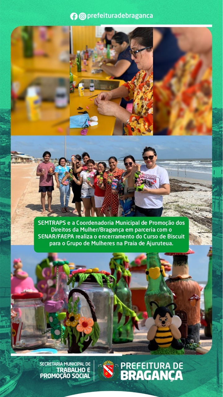 Encerramento do Curso de Biscuit para o Grupo de Mulheres na Praia de Ajuruteua.