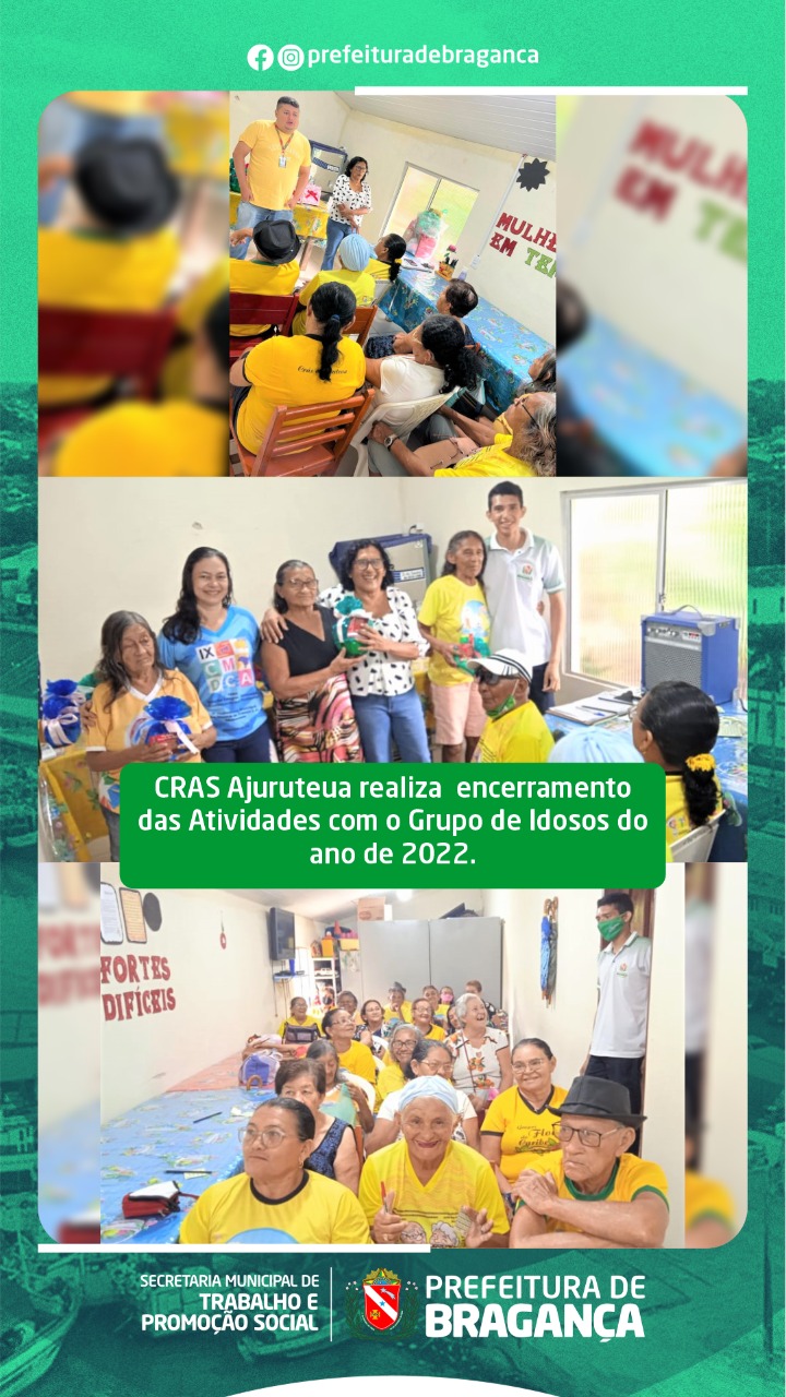 CRAS Ajuruteua realiza encerramento das Atividades com o Grupo de Idosos do ano de 2022.