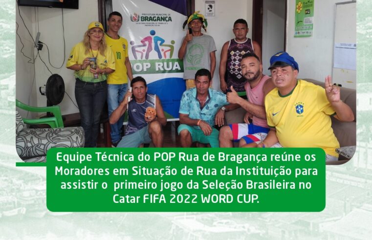 Moradores em Situação de Rua assistem o primeiro jogo da Seleção Brasileira no Catar.