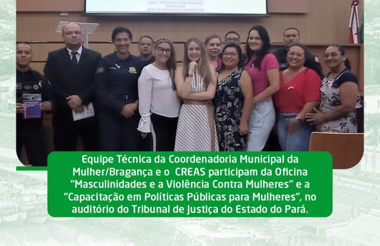 Oficina Masculinidades e a Violência Contra Mulheres e a Capacitação em Políticas Públicas para Mulheres.
