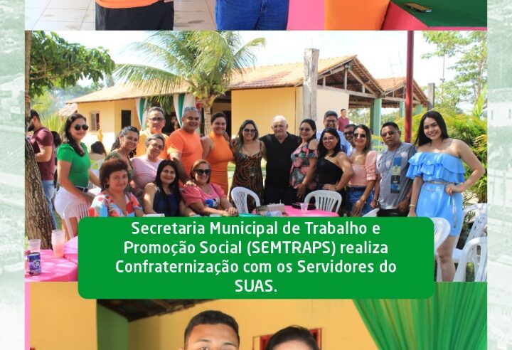 SEMTRAPS realiza Confraternização com os Servidores do SUAS.
