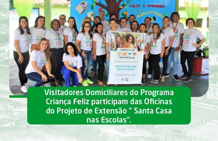 VISITADORES DO PROGRAMA CRIANÇA FELIZ PARTICIPAM DAS OFICINAS DO PROJETO SANTA CASA NAS ESCOLAS.