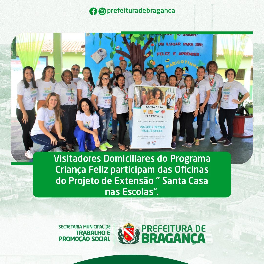 VISITADORES DO PROGRAMA CRIANÇA FELIZ PARTICIPAM DAS OFICINAS DO PROJETO SANTA CASA NAS ESCOLAS.