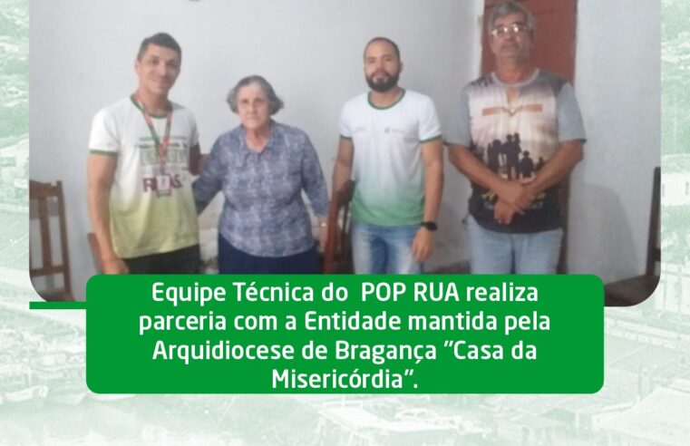 POP RUA REALIZA PARCERIA COM A “CASA DA MISERICÓRDIA”.