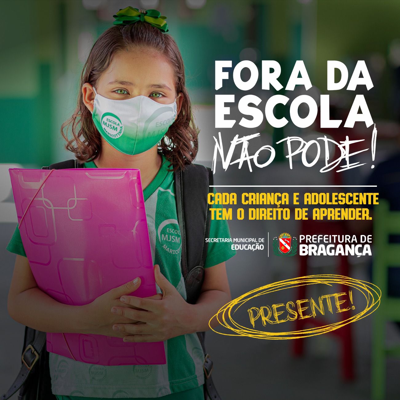 ALUNO FORA DA ESCOLA, NÃO PODE!