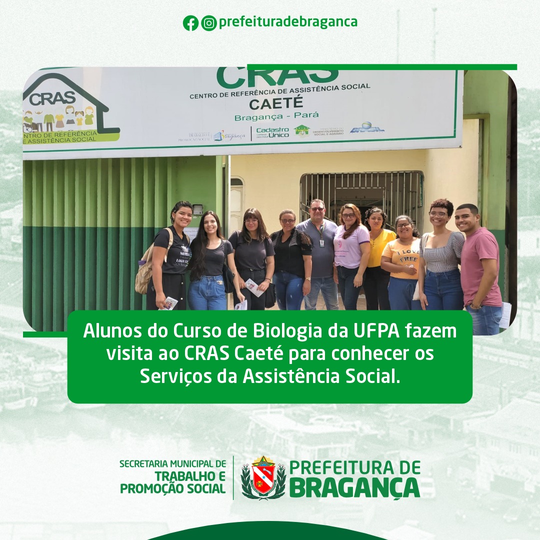 ALUNOS DO CURSO DE BIOLOGIA DA UFPA FAZEM VISITA AO CRAS CAETÉ.