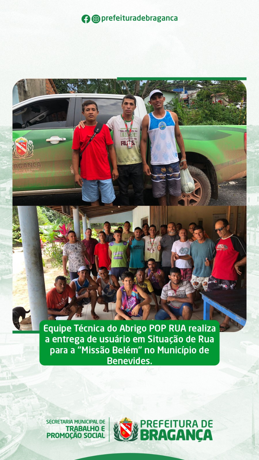ENTREGA DE USUÁRIO EM SITUAÇÃO DE RUA PARA A “MISSÃO BELÉM”.