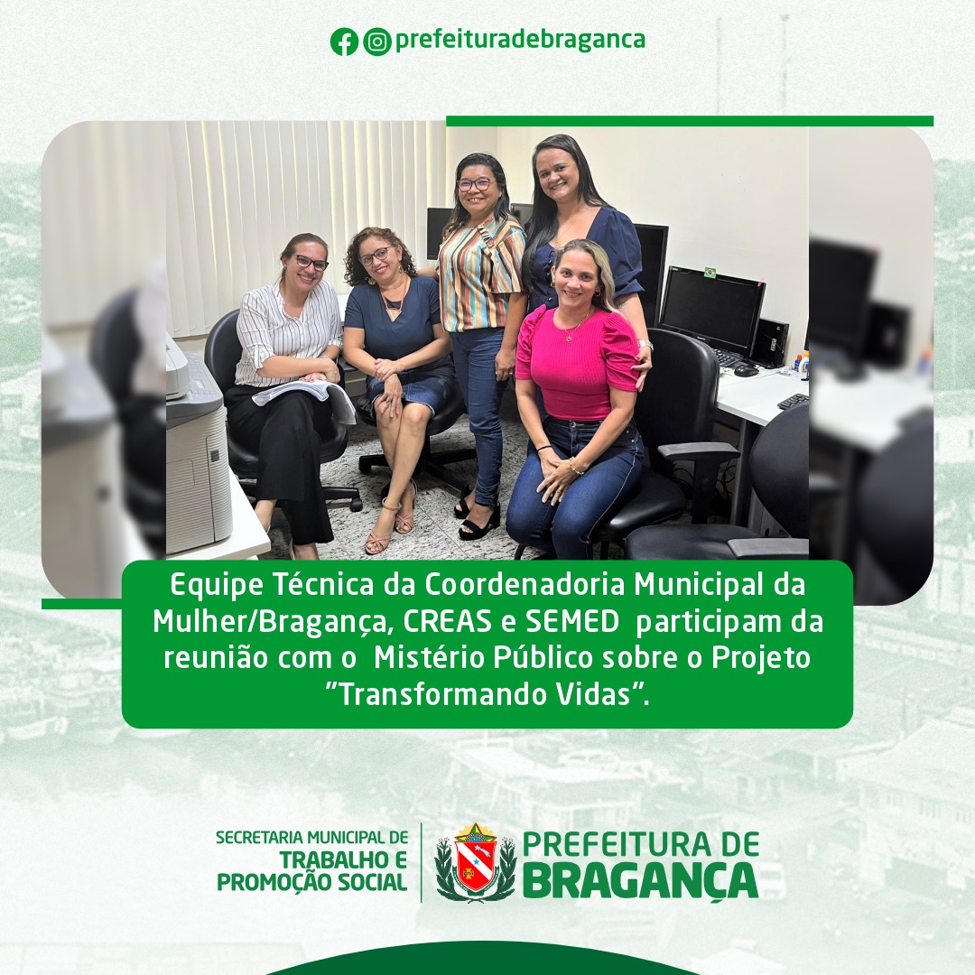 REUNIÃO COM O MISTÉRIO PÚBLICO SOBRE O PROJETO “TRANSFORMANDO VIDAS”.