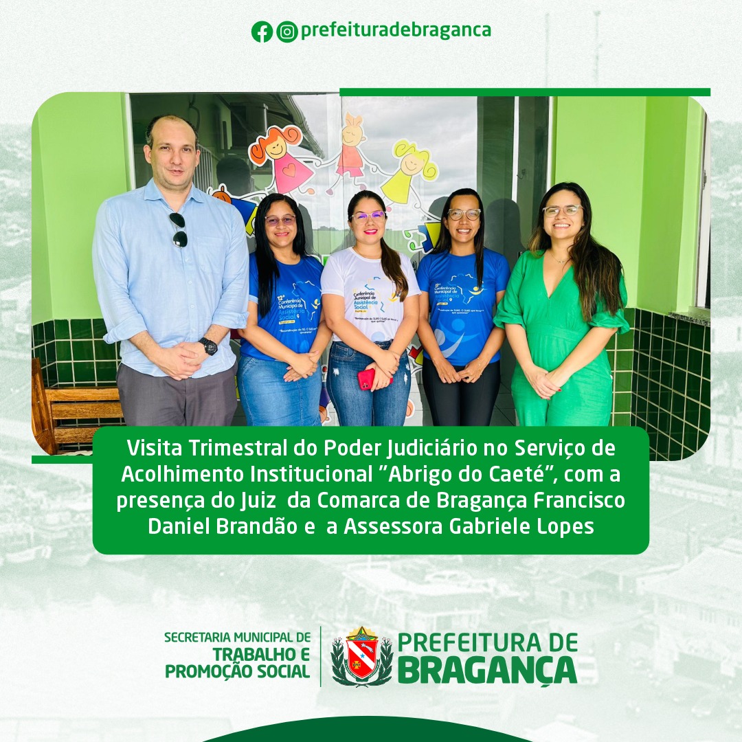 VISITA TRIMESTRAL DO PODER JUDICIÁRIO NO SERVIÇO DE ACOLHIMENTO INSTITUCIONAL