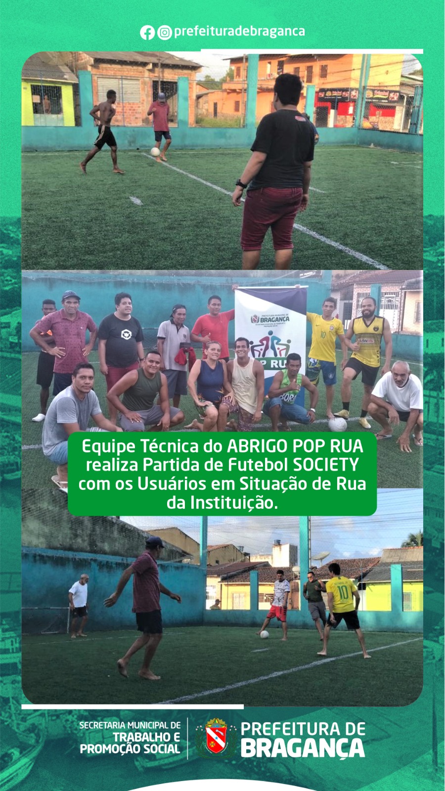 ABRIGO POP RUA REALIZA PARTIDA DE FUTEBOL SOCIETY COM OS USUÁRIOS EM SITUAÇÃO DE RUA