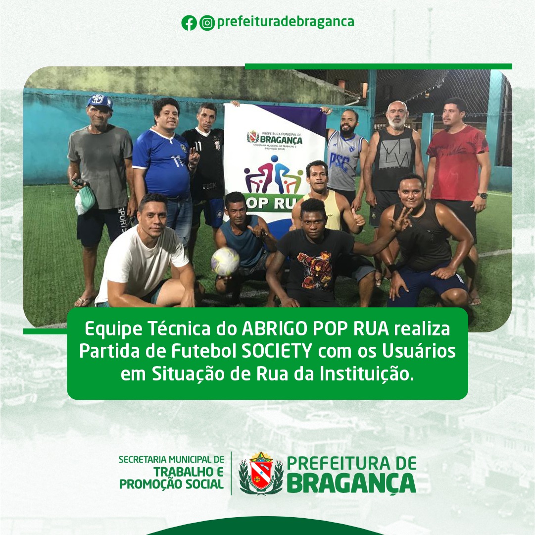 PARTIDA DE FUTEBOL SOCIETY COM OS USUÁRIOS EM SITUAÇÃO DE RUA.