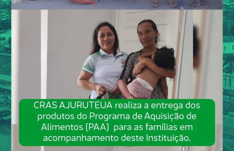CRAS AJURUTEUA REALIZA A ENTREGA DOS PRODUTOS DO PAA PARA AS FAMÍLIAS EM ACOMPANHAMENTO DESTE INSTITUIÇÃO.