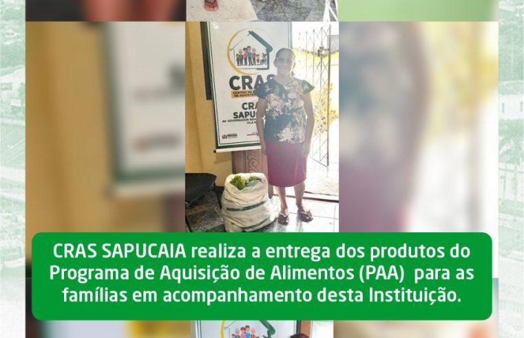 CRAS SAPUCAIA REALIZA A ENTREGA DOS PRODUTOS DO PAA PARA AS FAMÍLIAS EM ACOMPANHAMENTO DESTA INSTITUIÇÃO.