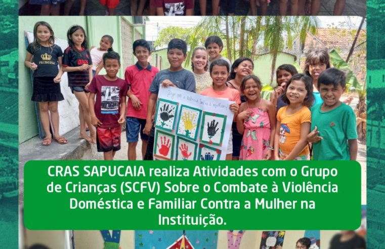 ATIVIDADES COM O GRUPO DE CRIANÇAS (SCFV) SOBRE O COMBATE À VIOLÊNCIA DOMÉSTICA E FAMILIAR CONTRA A MULHER NA INSTITUIÇÃO.