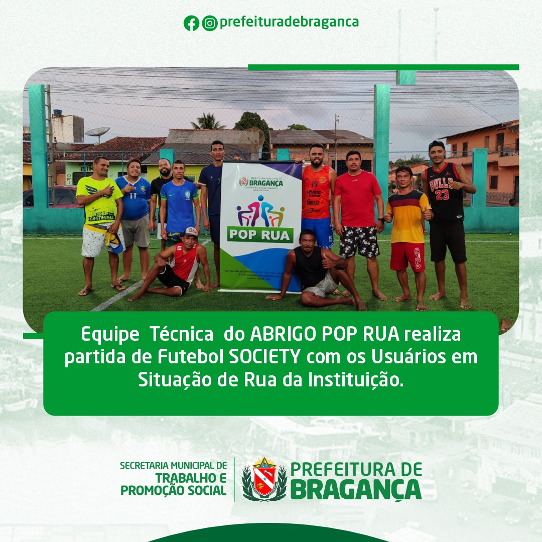 ABRIGO POP RUA REALIZA PARTIDA DE FUTEBOL SOCIETY.