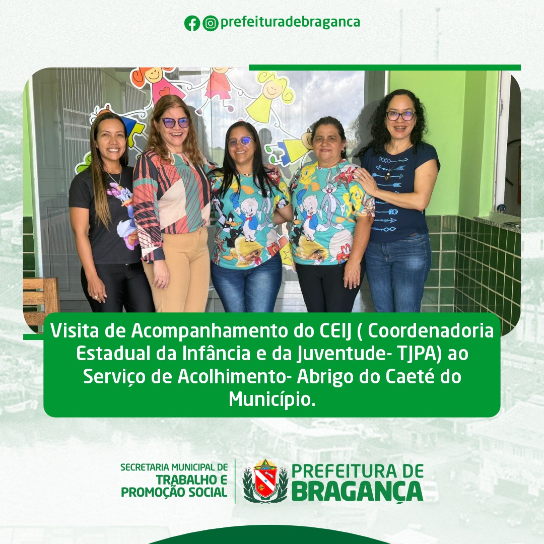 VISITA DE ACOMPANHAMENTO DO CEIJ AO SERVIÇO DE ACOLHIMENTO – ABRIGO DO CAETÉ.