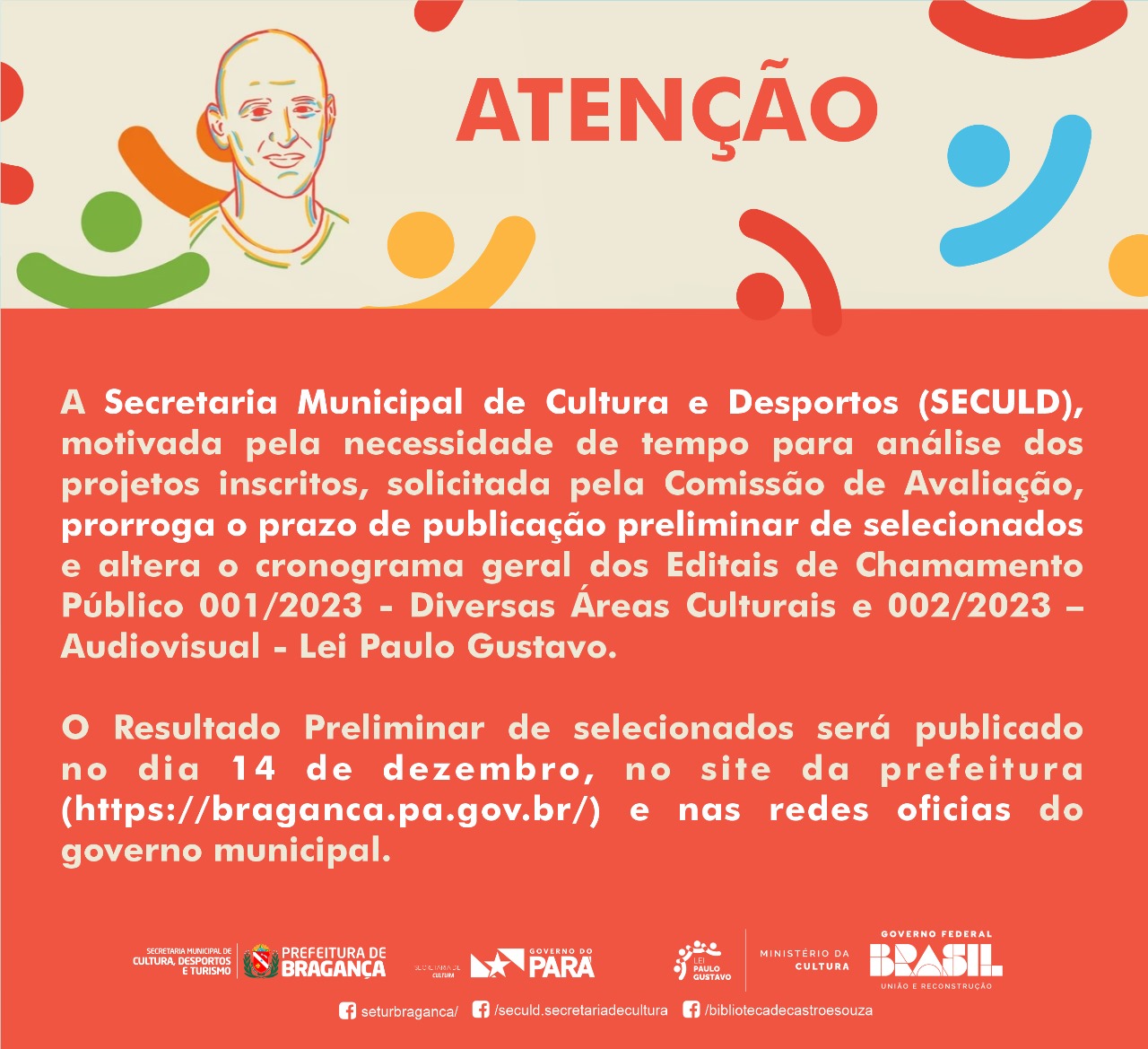 PRORROGAÇÃO DO PRAZO DE PUBLICAÇÃO PRELIMINAR DOS SELECIONADOS NOS EDITAIS DA LEI PAULO GUSTAVO.