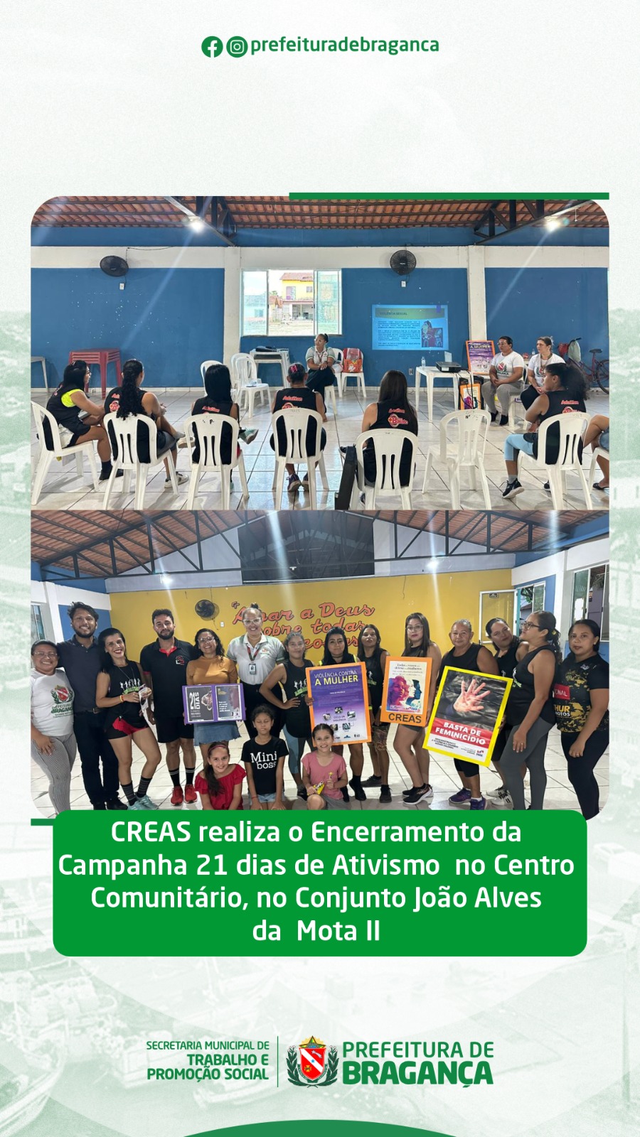 ENCERRAMENTO DA CAMPANHA 21 DIAS DE ATIVISMO NO CONJUNTO JOAO ALVES DA MOTA II.