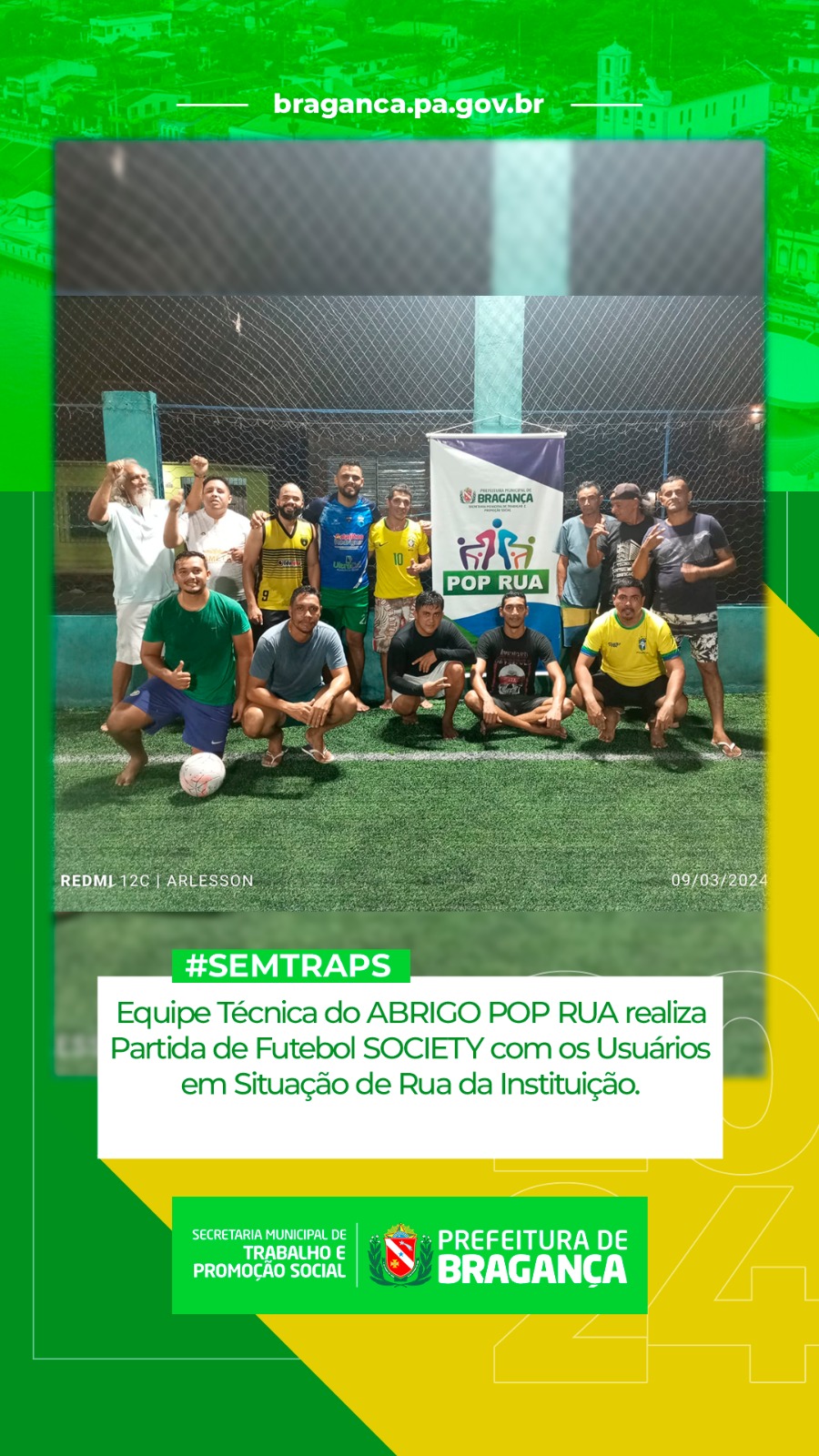 PARTIDA DE FUTEBOL SOCIETY COM OS USUÁRIOS EM SITUAÇÃO DE RUA.