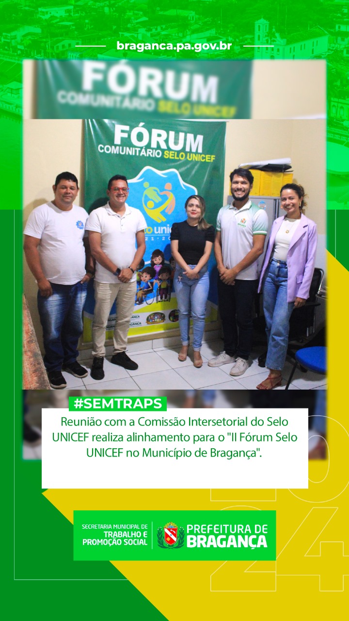 ALINHAMENTO PARA O II FÓRUM SELO UNICEF EM BRAGANÇA.