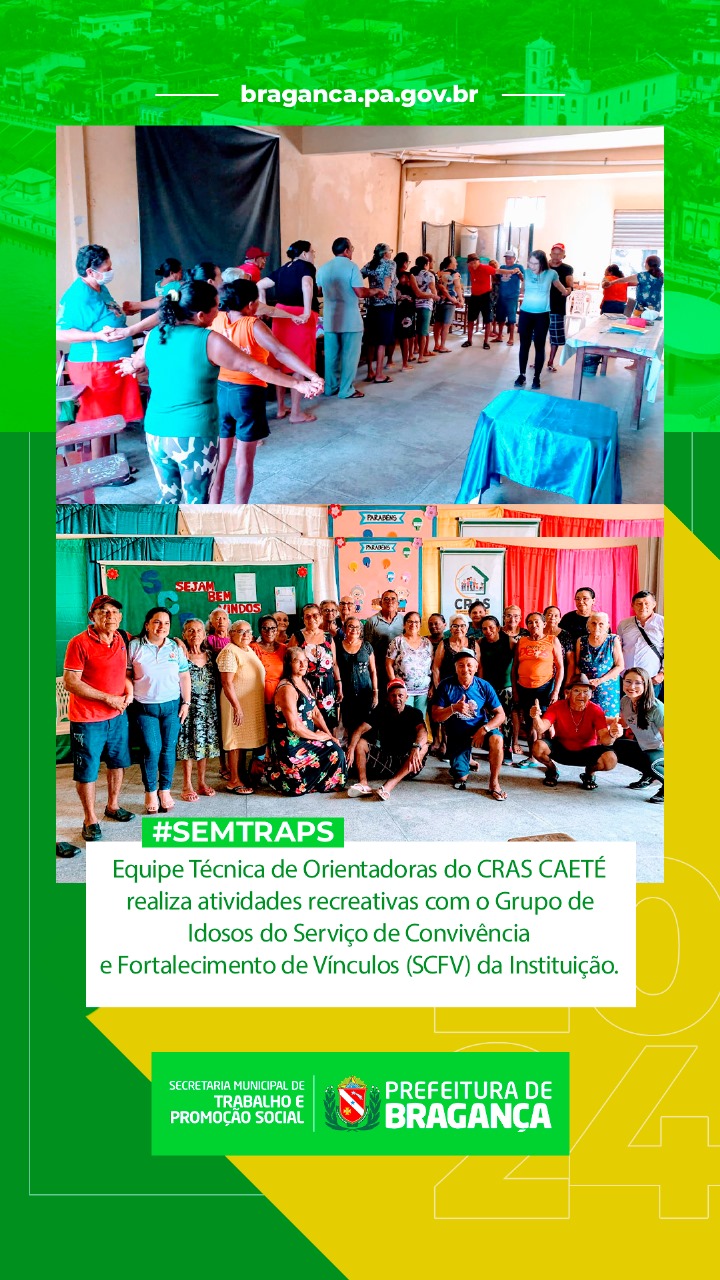 ATIVIDADES RECREATIVAS PARA O GRUPO DE IDOSOS NO CRAS CAETÉ.