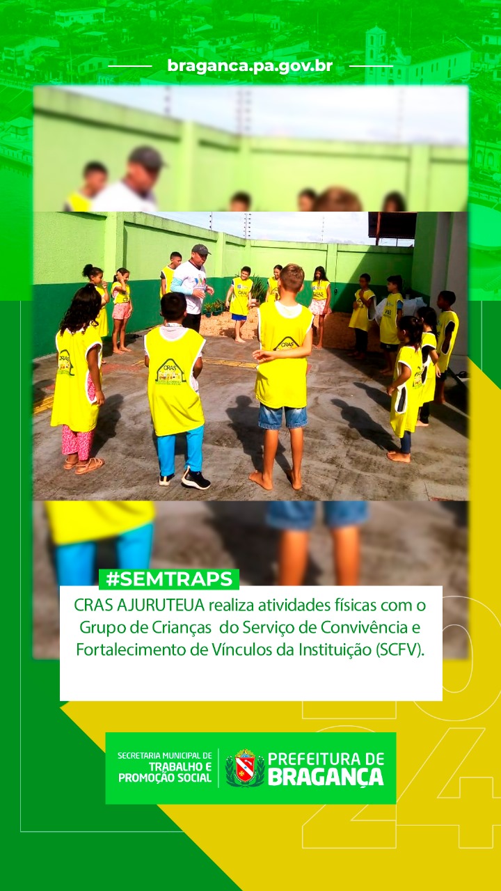 ATIVIDADES FÍSICAS COM GRUPO DE CRIANÇAS DO SCFV NO CRAS AJURUTEUA.