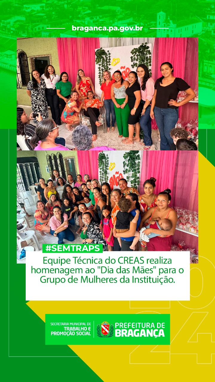 HOMENAGEM AO DIA DAS MÃES PARA O GRUPO DE MULHERES PELO CREAS.