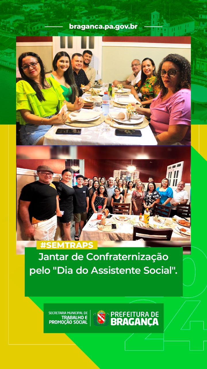 JANTAR DE CONFRATERNIZAÇÃO PELO “DIA DO ASSISTENTE SOCIAL”.