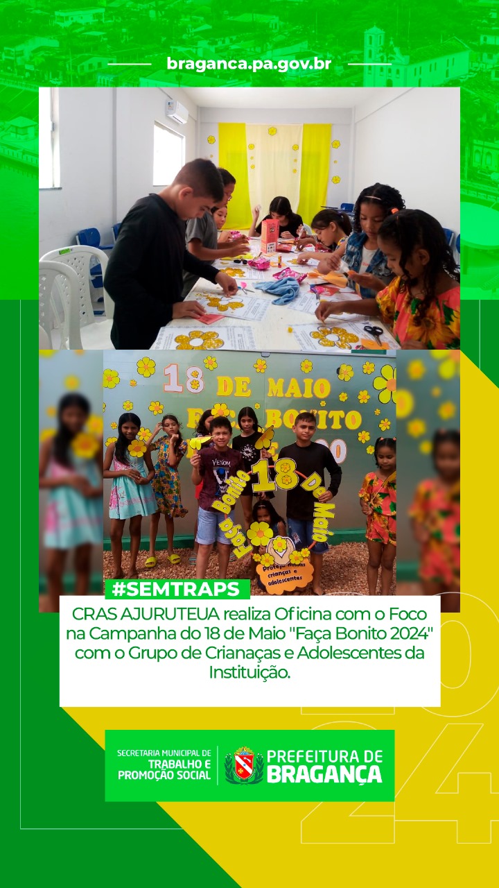OFICINA NO CRAS AJURUTEUA COM FOCO NA CAMPANHA ‘FAÇA BONITO 2024’