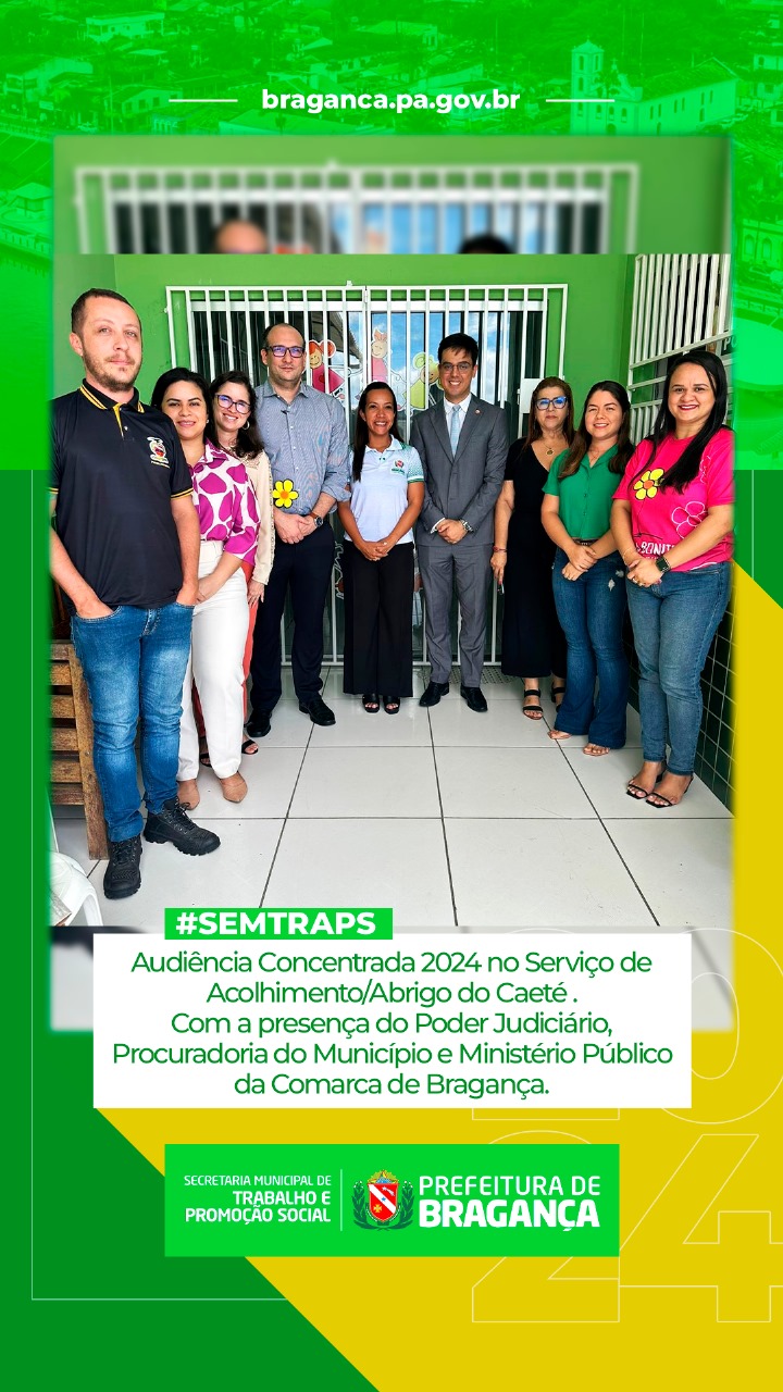 AUDIÊNCIA CONCENTRADA 2024 NO ABRIGO DO CAETÉ.