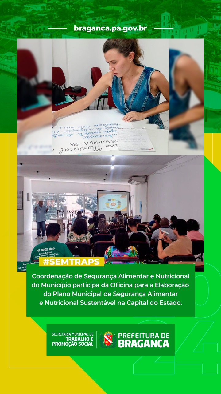 COORDENAÇÃO DE SEGURANÇA ALIMENTAR E NUTRICIONAL PARTICIPA DE OFICINA PARA PLANO MUNICIPAL NA CAPITAL.