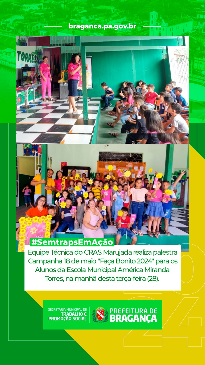 PALESTRA CAMPANHA 18 DE MAIO “FAÇA BONITO 2024” PARA OS ALUNOS DA ESCOLA MUNICIPAL AMÉRICA MIRANDA TORRES.