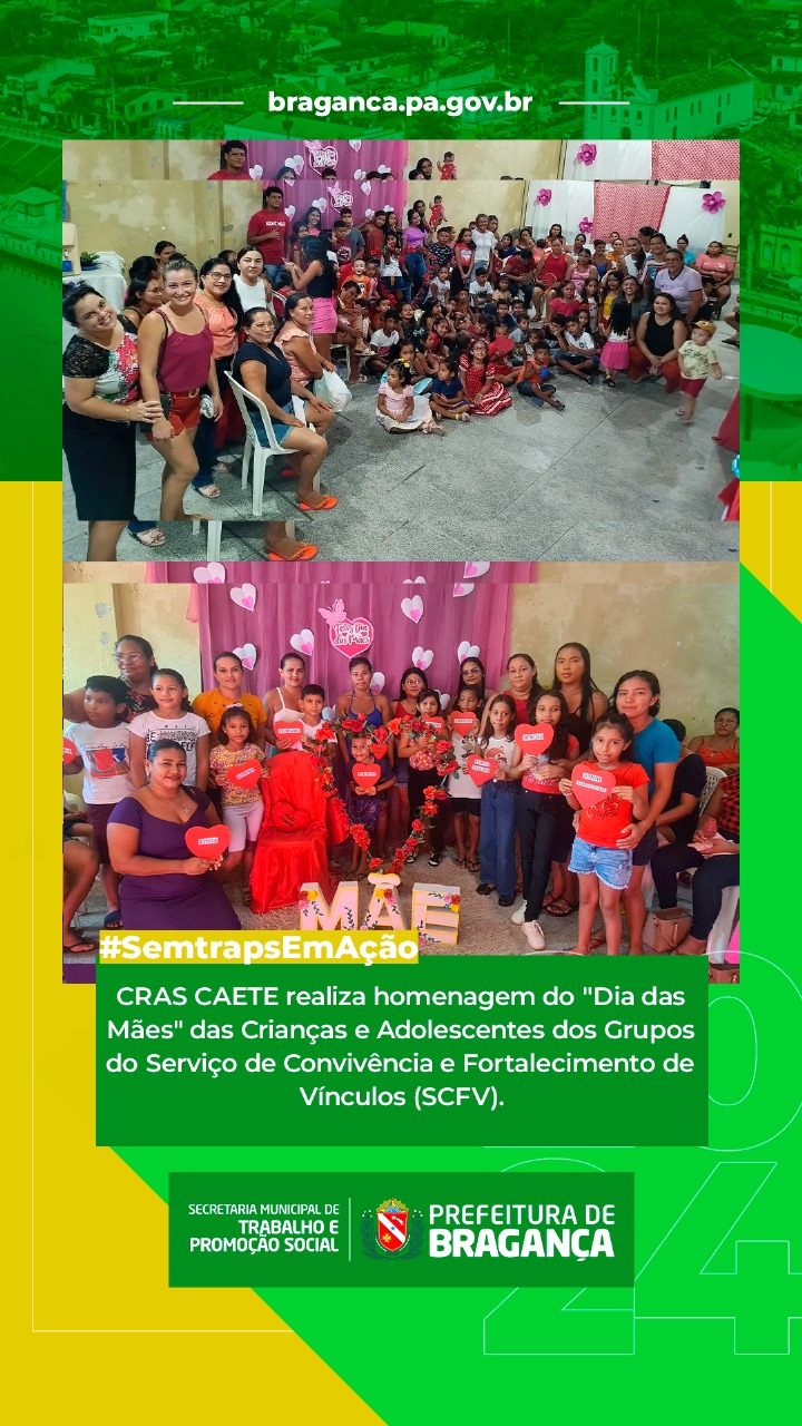 HOMENAGEM DO “DIA DAS MÃES” DAS CRIANÇAS E ADOLESCENTES DOS SCFV.