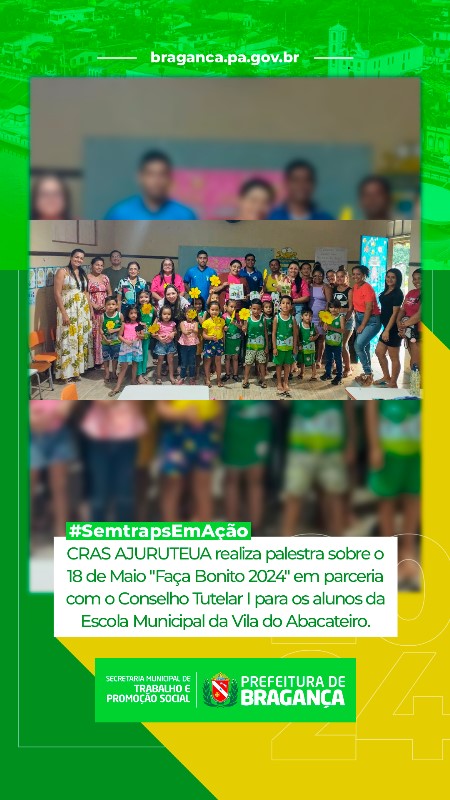 PALESTRA SOBRE O 18 DE MAIO “FAÇA BONITO 2024” EM PARCERIA COM O CONSELHO TUTELAR I PARA OS ALUNOS DA ESCOLA MUNICIPAL DA VILA DO ABACATEIRO.
