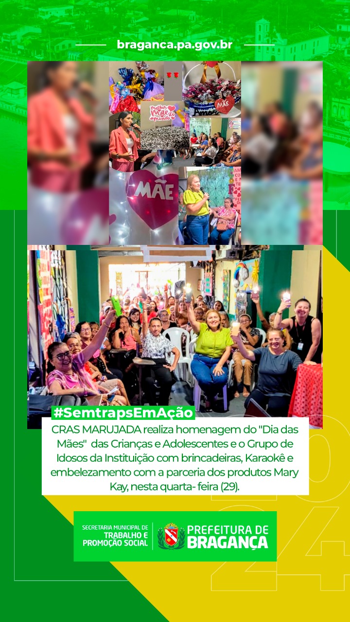 CRAS MARUJADA REALIZA HOMENAGEM DO “DIA DAS MÃES”.