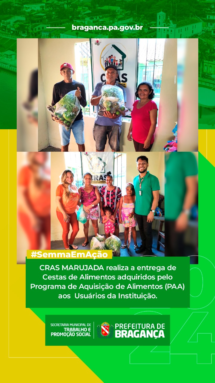 CRAS MARUJADA ENTREGA CESTAS DE ALIMENTOS DO PAA AOS USUÁRIOS